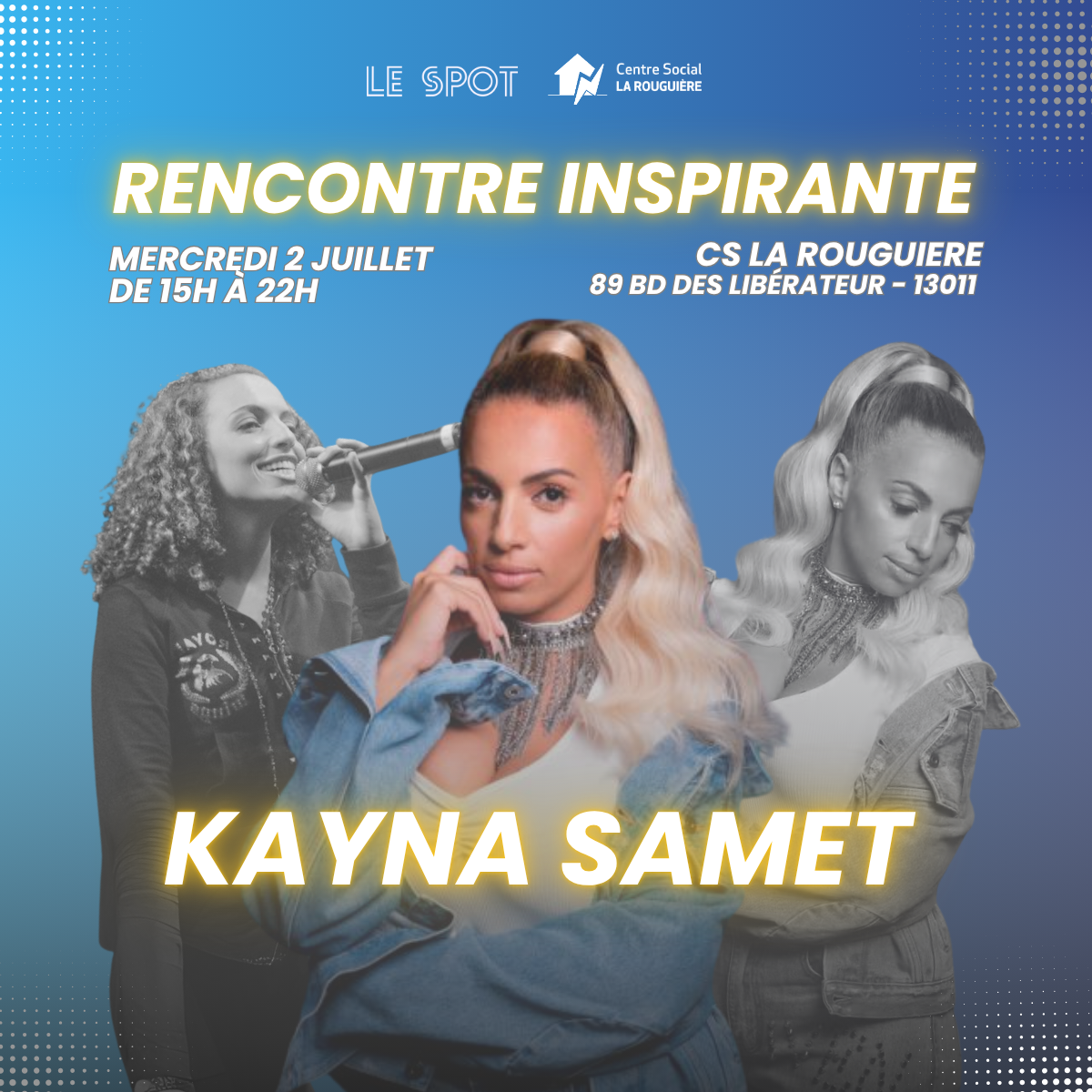 Rencontre inspirante Kayna Samet